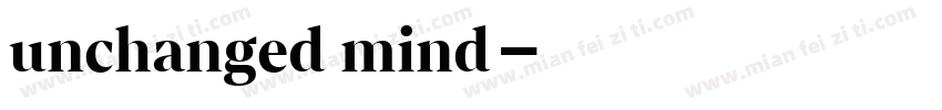 unchanged mind字体转换
